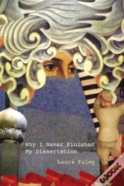 Capa do artigo Why I Never Finished My Dissertation