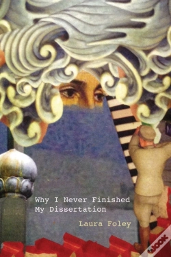 Capa do artigo Why I Never Finished My Dissertation
