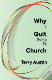 Why I Quit Going To Church