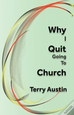 Capa do artigo Why I Quit Going To Church