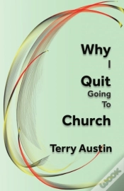 Capa do artigo Why I Quit Going To Church