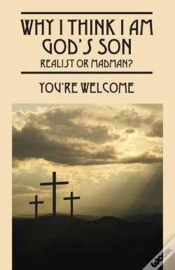 Capa do artigo Why I Think I Am God'S Son