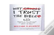 Why I Trust The Bible