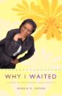 Why I Waited: A Guide To Maintaining You - Preview