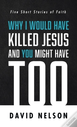Capa do artigo Why I Would Have Killed Jesus And You Mi