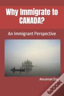 Why Immigrate To Canada?