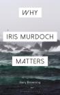 Why Iris Murdoch Matters - Preview