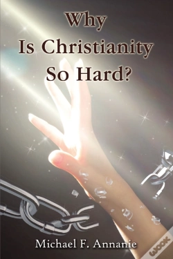 Capa do artigo Why Is Christianity So Hard?