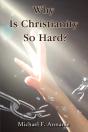 Why Is Christianity So Hard? - Preview