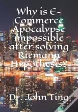 Why Is E-Commerce Apocalypse Impossible After Solving Riemann Hypothesis?