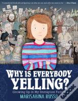 Why Is Everybody Yelling?