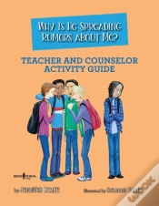 Capa do artigo Why Is He Spreading Rumors About Me? - Teacher And Counselor Activity Guide