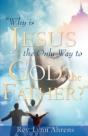 "Why Is Jesus The Only Way To God, The Father?" - Preview