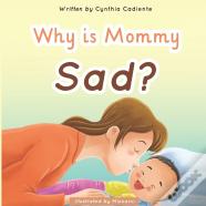 Why Is Mommy Sad?