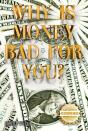 Why Is Money Bad For You? - Preview