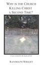 Why Is The Church Killing Christ A Second Time? - Preview