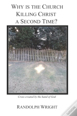 Capa do artigo Why Is The Church Killing Christ A Second Time?