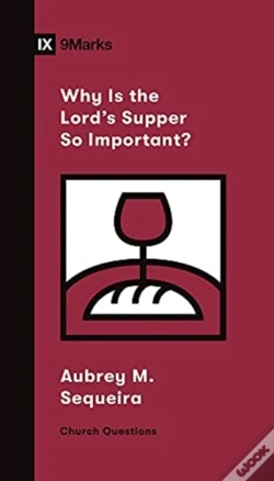 Capa do artigo Why Is The Lord'S Supper So Important?