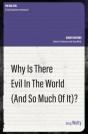 Why Is There Evil In The World (And So Much Of It?) - Preview