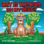 Why Is This Bird On My Head? - Preview