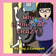Why Is This Cat Crazy?