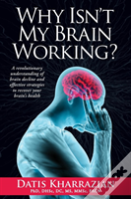 Why Isn'T My Brain Working?