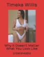 Why It Doesn'T Matter What You Look Like - Preview