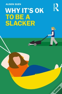 Capa do artigo Why It'S Ok To Be A Slacker