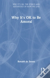 Why It'S Ok To Be Amoral
