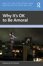 Why It'S Ok To Be Amoral - Preview