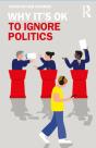 Why It'S Ok To Ignore Politics - Preview