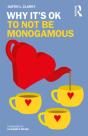 Why It'S Ok To Not Be Monogamous - Preview