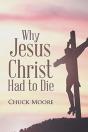 Why Jesus Christ Had To Die - Preview