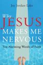 Why Jesus Makes Me Nervous - Preview