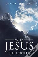 Why Jesus Returned