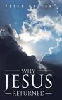 Why Jesus Returned - Preview