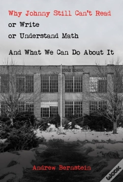 Capa do artigo Why Johnny Still Can'T Read Or Write Or Understand Math: And What We Can Do About It