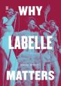 Why Labelle Matters - Preview