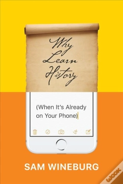 Capa do artigo Why Learn History (When It'S Already On Your Phone)