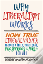 Why Liberalism Works