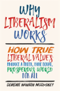 Why Liberalism Works - Preview