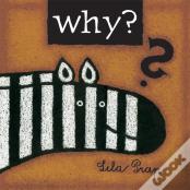 Why?