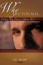 Why Live This Way...When You Don'T Have To? - Preview