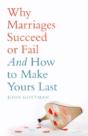 Why Marriages Succeed Or Fail - Preview