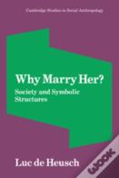 Why Marry Her?