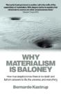 Why Materialism Is Baloney Â€“ How True Skeptics Know There Is No Death And Fathom Answers To Life, The Universe, And Everything - Preview