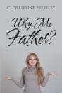 Why Me Father? - Preview