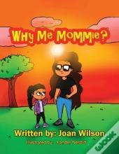 Why Me Mommie?