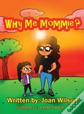 Why Me Mommie?