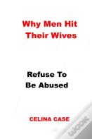Why Men Hit  Their Wives